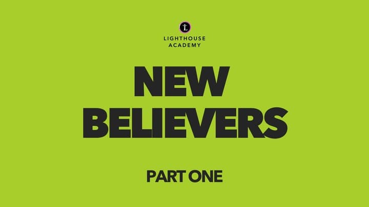 New Believers (Part One)